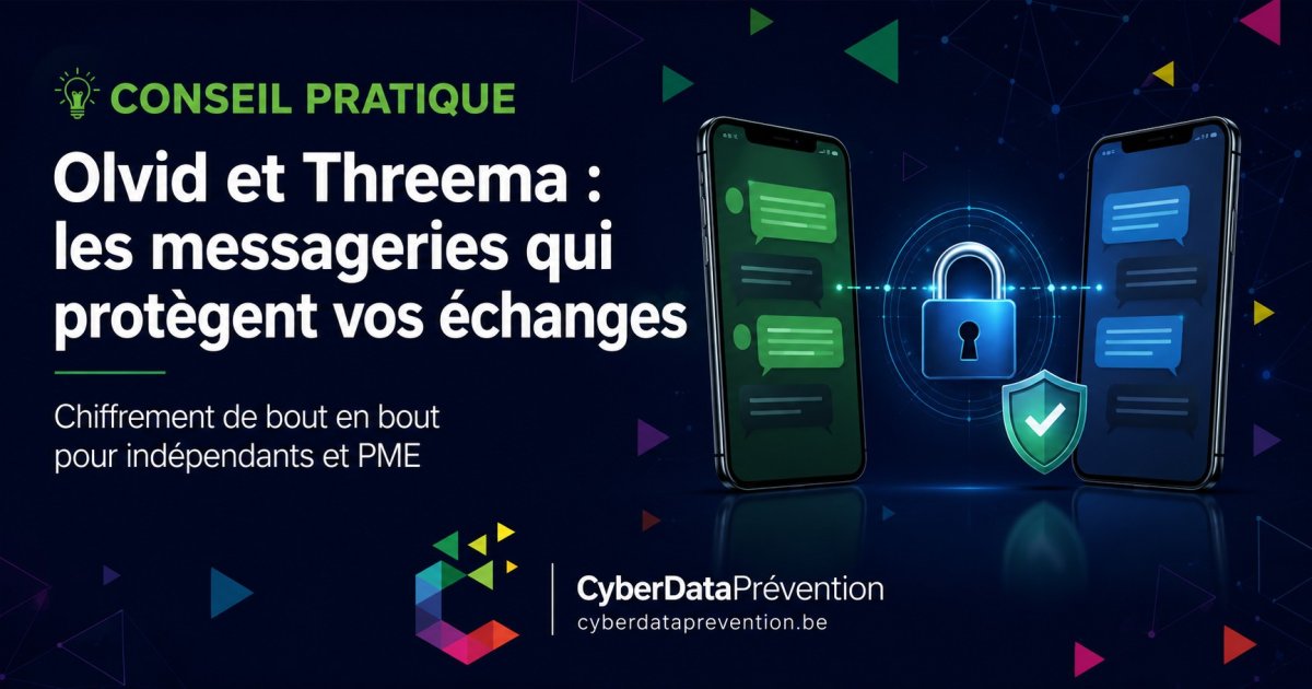  Olvid et Threema : les messageries qui protègent vos échanges. 