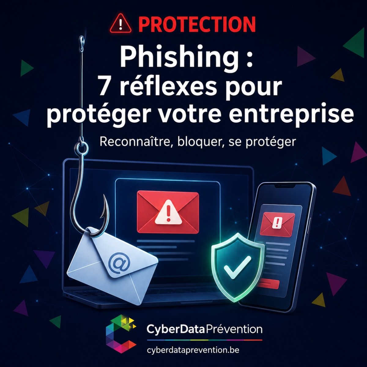 Phishing : 7 réflexes pour protéger votre entreprise 